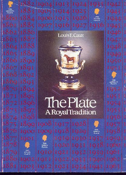 The Queen's Plate, a Royal Tradition 1860-1963