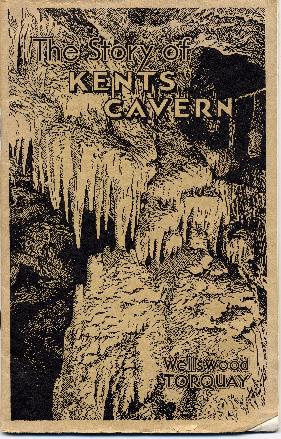 The story of Kents Caverns, Wellswood, Torquay, Devon