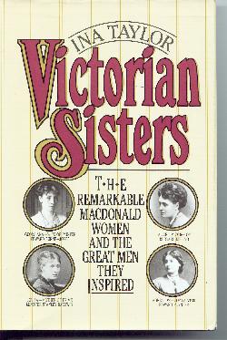 Victorian Sisters, The remarkable MacDonald women and the great men they inspired